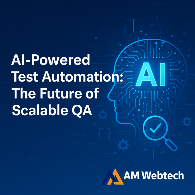 AI-Powered Test Automation for Faster, Smarter QA | AM Webtech